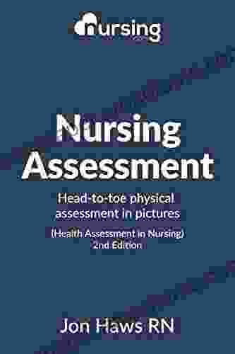 NURSING Com Nursing Assessment: Head To Toe Assessment In Picture (Health Assessment In Nursing)
