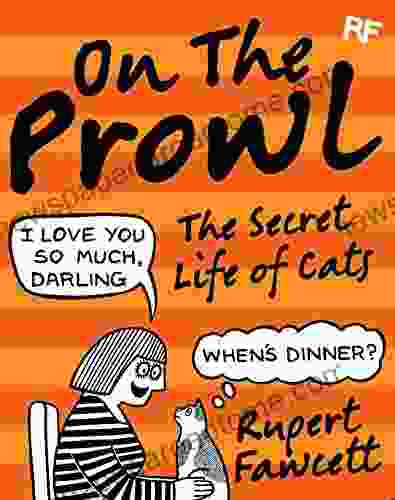 On The Prowl: The Secret Life Of Cats