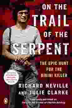 On the Trail of the Serpent: The Epic Hunt for the Bikini Killer