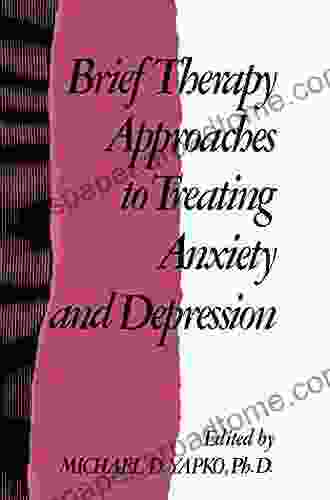 Brief Therapy Approaches To Treating Anxiety And Depression