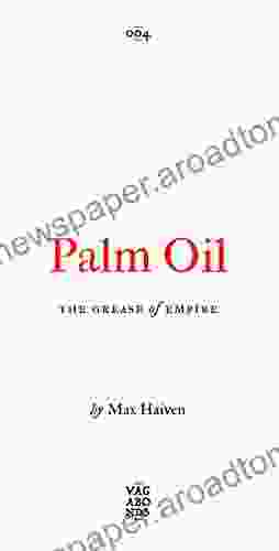 Palm Oil: The Grease Of Empire (Vagabonds)