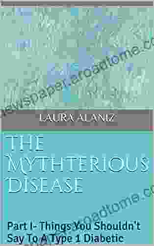 The Mythterious Disease: Part I Things You Shouldn T Say To A Type 1 Diabetic