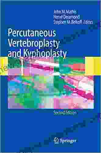 Percutaneous Vertebroplasty And Kyphoplasty Richard Clark