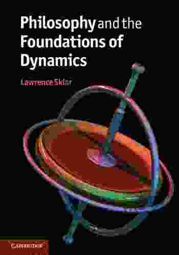 Philosophy And The Foundations Of Dynamics