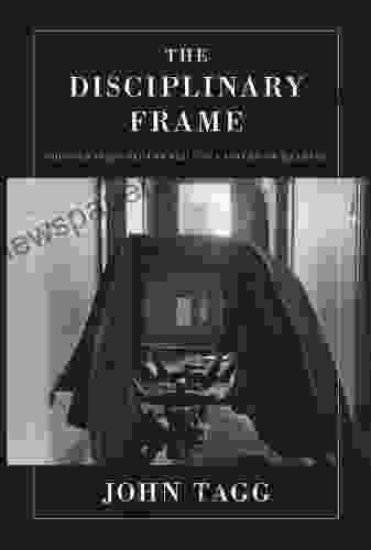 The Disciplinary Frame: Photographic Truths And The Capture Of Meaning