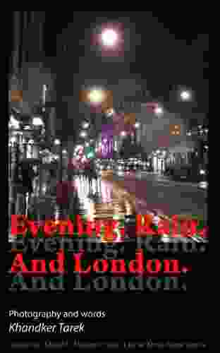 Evening Rain And London : Photography And Words By Khandker Tarek