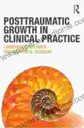 Posttraumatic Growth In Clinical Practice