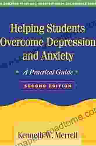 Helping Students Overcome Depression and Anxiety Second Edition: A Practical Guide (The Guilford Practical Intervention in the Schools Series)