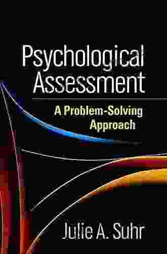 Psychological Assessment: A Problem Solving Approach (Evidence Based Practice in Neuropsychology)