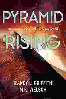 Pyramid Rising: The Great Pyramid Reconstructed