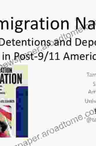 Immigration Nation: Raids Detentions and Deportations in Post 9/11 America