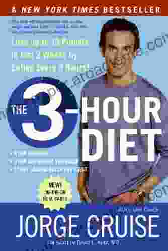 The 3 Hour Diet (TM): Lose Up To 10 Pounds In Just 2 Weeks By Eating Every 3 Hours