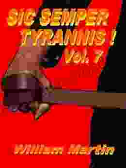 Sic Semper Tyrannis Volume 7: The Decline And Fall Of Child Protective Services