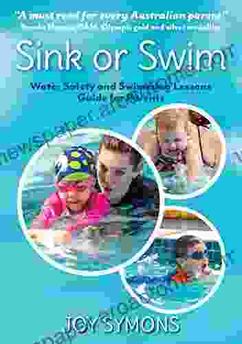 Sink Or Swim Water Safety And Swimming Lessons Guide For Parents