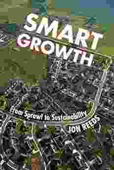 Smart Growth: From Sprawl To Sustainability