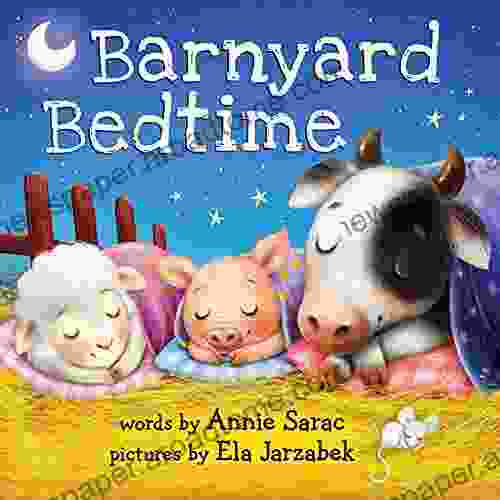 Barnyard Bedtime: Snuggle Up On The Farm And Say Goodnight With This Sweet Bedtime Board