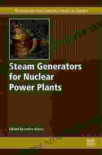 Steam Generators For Nuclear Power Plants (Woodhead Publishing In Energy)