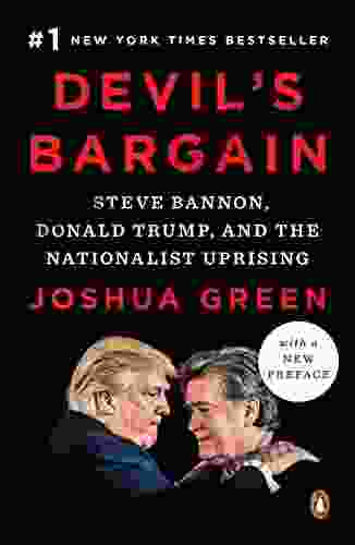 Devil s Bargain: Steve Bannon Donald Trump and the Nationalist Uprising