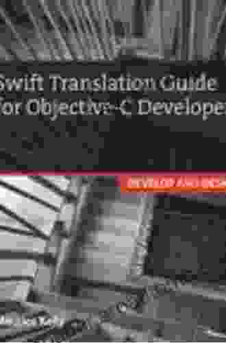 Swift Translation Guide For Objective C: Develop And Design