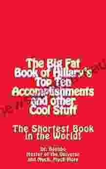 The Big Fat Of Hillary S Top Ten Accomplishments