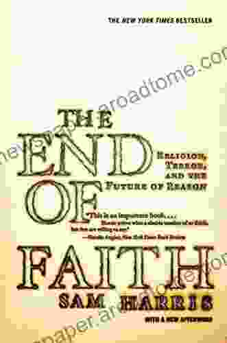 The End of Faith: Religion Terror and the Future of Reason