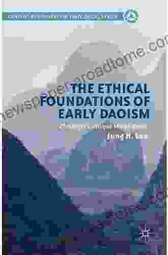 The Ethical Foundations of Early Daoism: Zhuangzi s Unique Moral Vision (Content and Context in Theological Ethics)