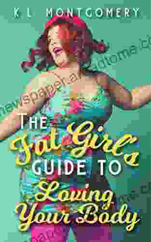 The Fat Girl S Guide To Loving Your Body