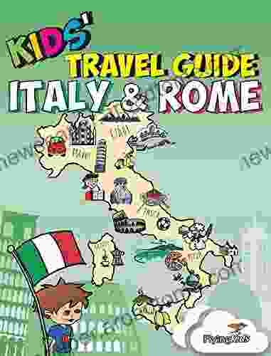 Kids Travel Guide Italy Rome: The Fun Way To Discover Italy Rome Especially For Kids