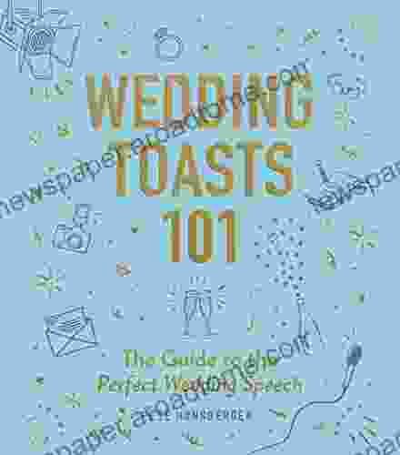 Wedding Toasts 101: The Guide to the Perfect Wedding Speech