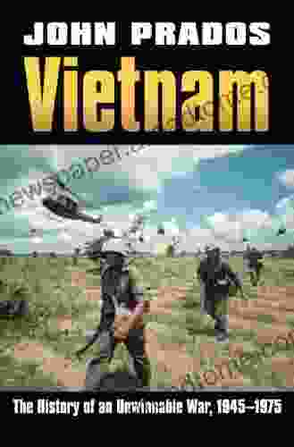 Vietnam: The History of an Unwinnable War 1945 1975 (Modern War Studies)