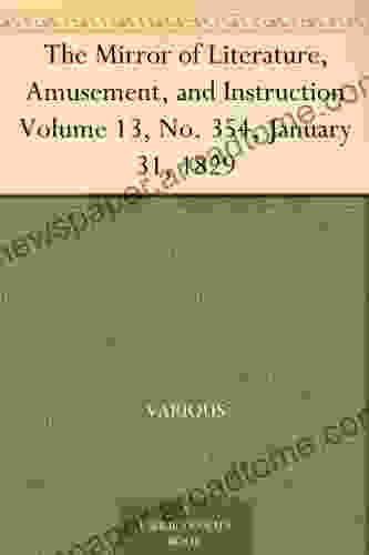 The Mirror of Literature Amusement and Instruction Volume 13 No 354 January 31 1829