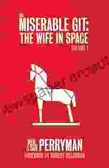 The Miserable Git: The Wife in Space Volume 1