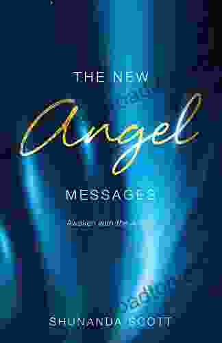 The New Angel Messages Shunanda Scott