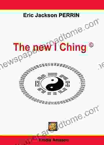 THE NEW I CHING: Practical And Spiritual