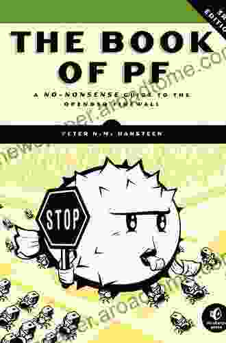 The Of PF 3rd Edition: A No Nonsense Guide To The OpenBSD Firewall