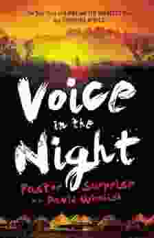 Voice In The Night: The True Story Of A Man And The Miracles That Are Changing Africa