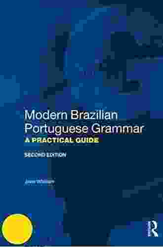 Modern Brazilian Portuguese Grammar: A Practical Guide (Modern Grammars)