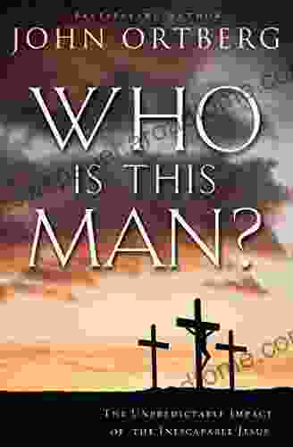 Who Is This Man?: The Unpredictable Impact of the Inescapable Jesus