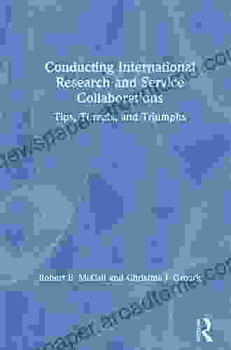 Conducting International Research and Service Collaborations: Tips Threats and Triumphs