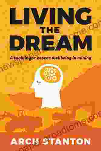 Living the Dream: A toolkit for better wellbeing in mining