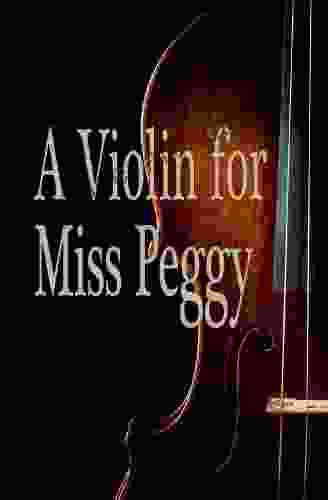 A Violin For Miss Peggy