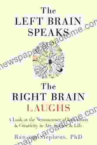 The Left Brain Speaks The Right Brain Laughs