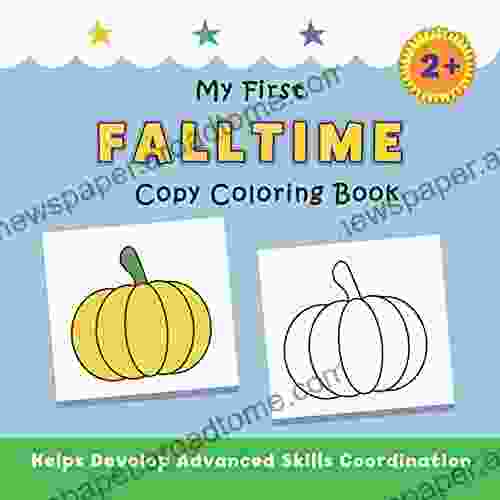 My First Falltime Copy Coloring Book: Helps Develop Advanced Skills Coordination