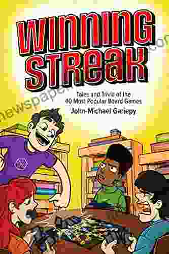 Winning Streak: Tales And Trivia Of The 40 Most Popular Board Games