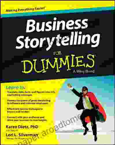 Business Storytelling For Dummies Karen Dietz