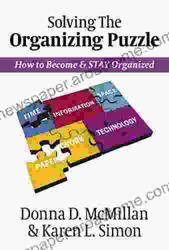 Solving The Organizing Puzzle: How To Become STAY Organized