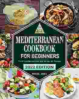 Mediterranean Cookbook For Beginners: The Refresh Mediterranean Diet Recipes For Everyone