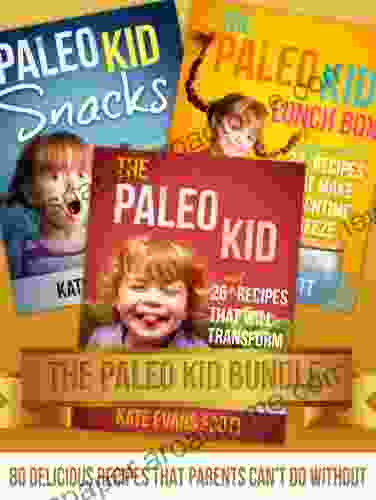 The Paleo Kid Bundle: 80 Delicious Recipes That Parents Can T Do Without (Primal Gluten Free Kids Cookbook)