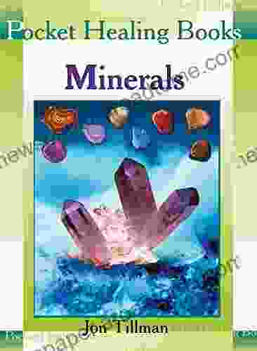 Minerals (Pocket Healing Books) Jon Tillman