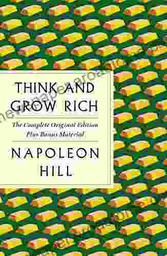 Think and Grow Rich: The Complete Original Edition Plus Bonus Material: (A GPS Guide to Life) (GPS Guides to Life)